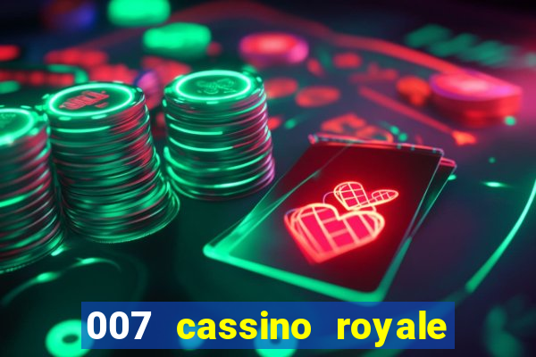 007 cassino royale completo dublado